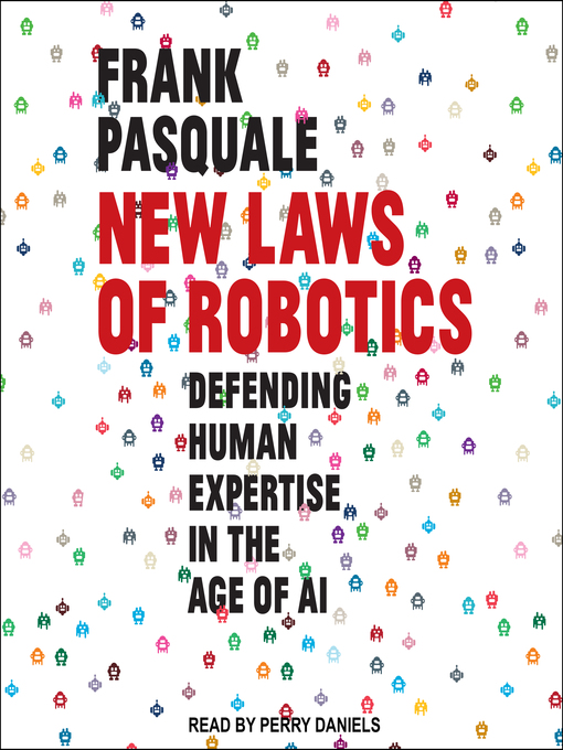 Title details for New Laws of Robotics by Frank Pasquale - Wait list